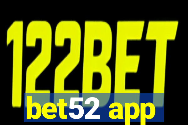 bet52 app